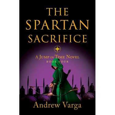 The Spartan Sacrifice: A Jump in Time Novel, Book Four