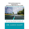 Sociotechnical Insights and AI Driverless Cars: Practical Advances in AI and Machine Learning