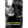 Mutant Circuit