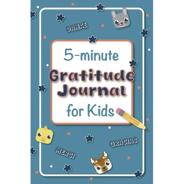 The 5-Minute Gratitude Journal for Kids