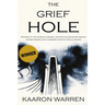 The Grief Hole
