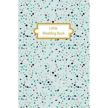Little Wedding Book (Mint Terrazzo): Wedding Planner Diary