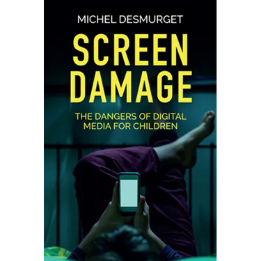 Screen Damage: The Dangers of Digital Media for Children