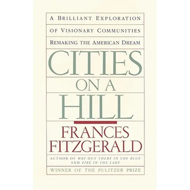 Cities on a Hill: A Journey Through Contemporary American Cultures