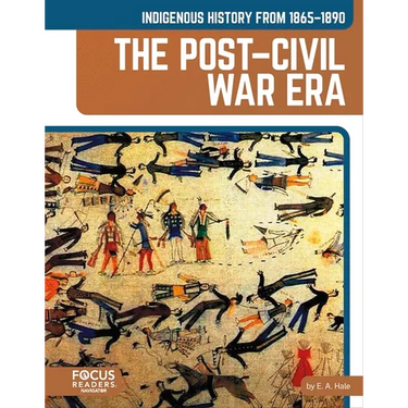 Indigenous History from 1865-1890: The Post-Civil War Era