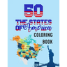50 The States of America Coloring Book: State Maps, Capitals, Animals, Flowers, Mottos, Cities, Population, Regions Perfect Easy To Color And Learn Mo
