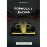 The Story Of Formula 1 Racing