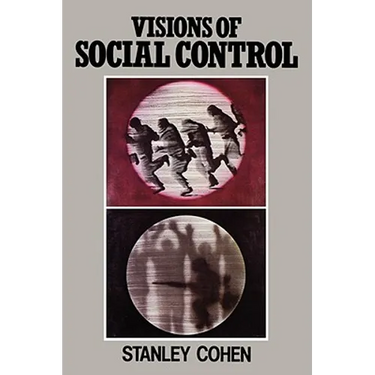 Visions of Social Control: Crime, Punishment and Classification