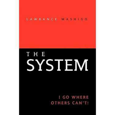 The System: I Go Where Others Can't!