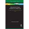 Organizational Change in Practice: The Eight Deadly Sins Preventing Effective Change