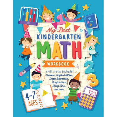 My Best Kindergarten Math Workbook: Kindergarten and 1st Grade Workbook Age 5-7 Learning The Numbers And Basic Math. Tracing Practice Book Addition an