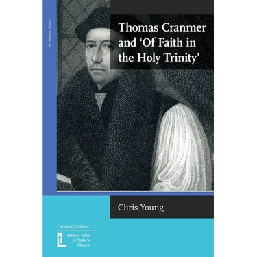 Thomas Cranmer and 'Of Faith in the Holy Trinity'