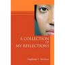 A Collection of My Reflections