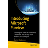 Introducing Microsoft Purview: Unlocking the Power of Governance, Compliance, and Security in the Modern Cloud Enterprise