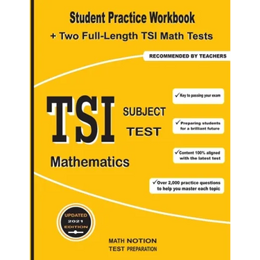 TSI Subject Test Mathematics: Student Practice Workbook + Two Full-Length TSI Math Tests