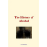 The History of Alcohol