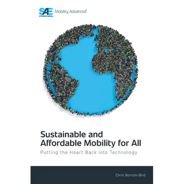 Sustainable and Affordable Mobility for All: Putting the Heart Back into Technology