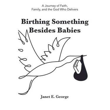 Birthing Something Besides Babies