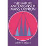 The Nature and Origins of Mass Opinion