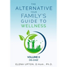 The Alternative: Your Family's Guide To Wellness, Volume II Dis-EASE