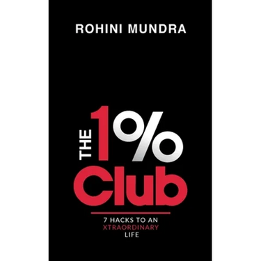 The 1% Club: 7 Hacks to an XtraOrdinary Life