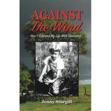 Against the Wind: How I survived my life with Grandma