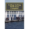 College Sailing Made Easy Complete