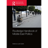 Routledge Handbook of Middle East Politics