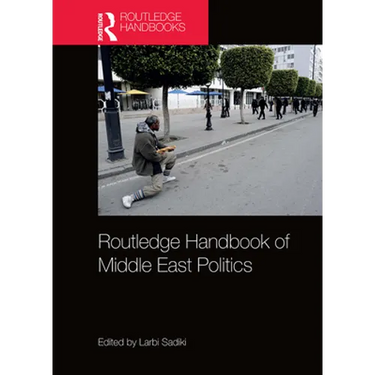 Routledge Handbook of Middle East Politics