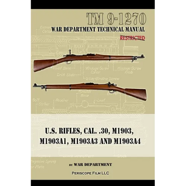 U.S. RIfles, Cal. 30, M1903, M1903A1, M1903A3, M1903A4