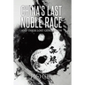China's Last Noble Race: And Their Lost Generation