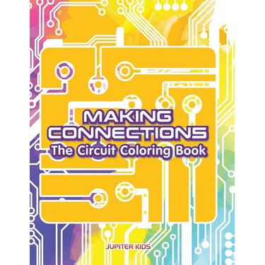 Making Connections: The Circuit Coloring Book