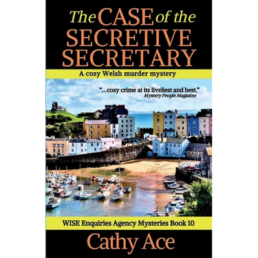 The Case of the Secretive Secretary: A WISE Enquiries Agency cozy Welsh murder mystery
