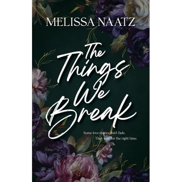 The Things We Break