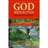 God Reflected: Metaphors for Life