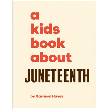 A Kids Book about Juneteenth