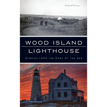 Wood Island Lighthouse: Stories from the Edge of the Sea