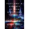 Flatland: A Romance of Many Dimensions