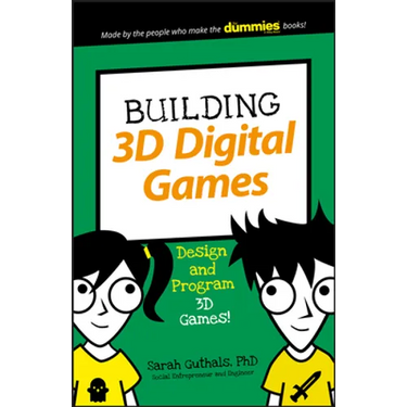 Building 3D Digital Games: Design and Program 3D Games