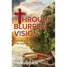 Through Blurred Vision: Claiming Victory in All Aspects of Life
