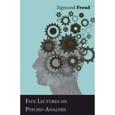 Five Lectures on Psycho-Analysis
