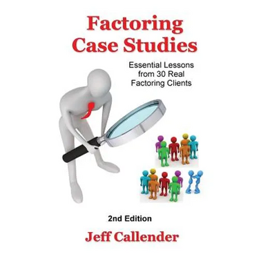Factoring Case Studies: Essential Lessons from 30 Real Factoring Clients