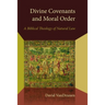 Divine Covenants and Moral Order: A Biblical Theology of Natural Law