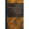 A History of Messianic Speculation in Israel From the First Through the Seventeenth Centuries