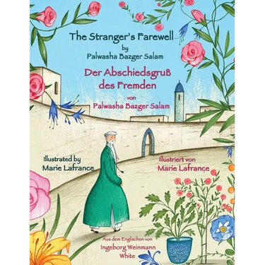 The Stranger's Farewell -- Der Abschiedsgruß des Fremden: Bilingual English-German Edition / Zweisprachige Ausgabe Englisch-Deutsch