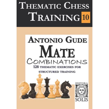 Thematic Chess Training: Book 10 - Mate Combinations