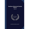 Southern Historical Society Papers; Volume 13