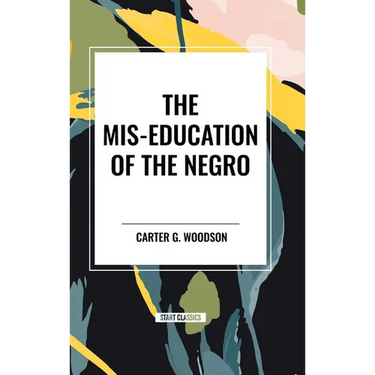 The Mis-Education of the Negro