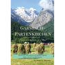 Garmisch-Partenkirchen: You've Seen the Castles...Now What?