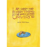 I Am Sorry for Everything in the Whole Entire Universe